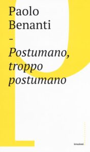 "Postumano, troppo postumano. neurotecnologie e human enhancement", Castelvecchi Editore, Roma